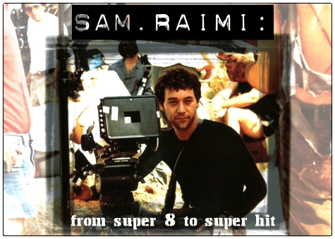 sam raimi: from super 8 to super hit